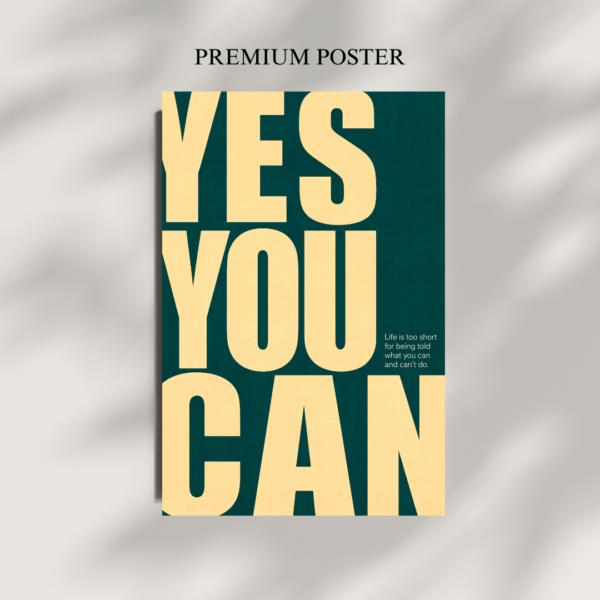 Yes You Can | Motivational Poster